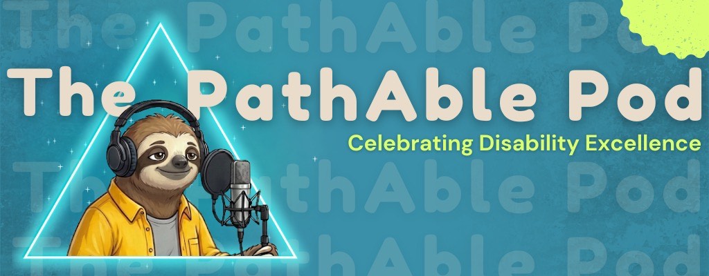 The PathAble Pod Ep. 5: Amanda Lukof